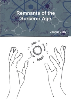 Paperback Remnants of the Sorcerer Age Book