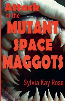 Paperback Attack of the Mutant Space Maggots Book