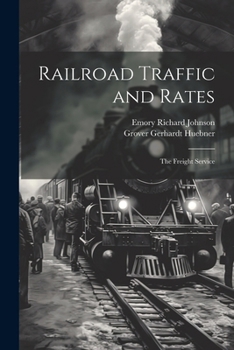 Paperback Railroad Traffic and Rates: The Freight Service Book