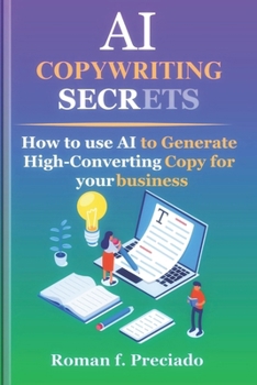 Paperback AI Copywriting Secrets: How to Use AI to Generate High-Converting Copy for your business Book