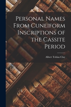 Paperback Personal Names From Cuneiform Inscriptions of the Cassite Period Book