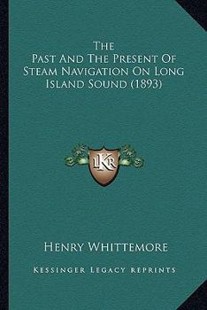 The Past And The Present Of Steam Navigation On Long Island Sound