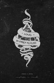 Paperback Love in Other Realms: poetry & prose Book