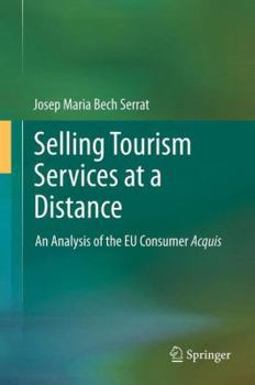 Paperback Selling Tourism Services at a Distance: An Analysis of the EU Consumer Acquis Book