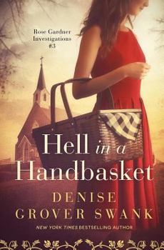 Paperback Hell in a Handbasket: Rose Gardner Investigations #3 Book