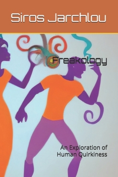 Paperback Freakology: An Exploration of Human Quirkiness Book