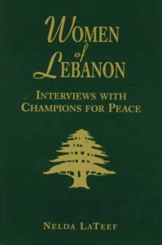 Paperback Women of Lebanon: Interviews With Champions for Peace Book