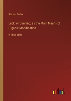 Paperback Luck, or Cunning, as the Main Means of Organic Modification: in large print Book
