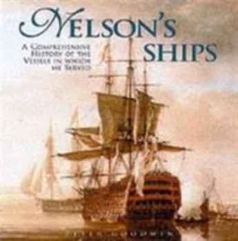 Hardcover Nelson's Ships: A History of the Vessels in Which He Served 1771-1805 Book