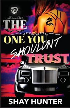 Paperback The One You Shouldn't Trust (The Cartel Publications Presents) Book
