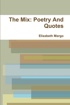 Paperback The Mix: Poetry And Quotes Book