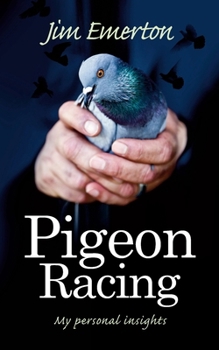 Paperback Pigeon Racing: My Personal Insights Book