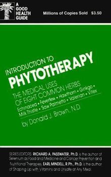 Paperback Phytotherapy: The Medical Uses of Eight Common Herbs Book