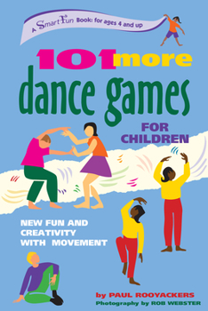 Paperback 101 More Dance Games for Children: New Fun and Creativity with Movement Book