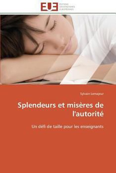 Splendeurs Et Misa]res de L'Autorita(c)