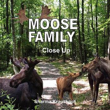 Paperback Moose Family Close Up Book