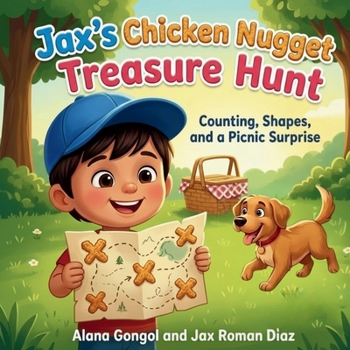 Jax's Chicken Nugget Treasure Hunt: Counting, Shapes, and a Picnic Surprise : Jax's Chicken Nugget Treasure Hunt: Counting, Shapes, and a Picnic Surprise