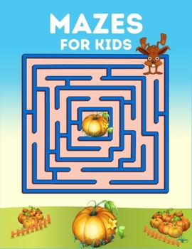 Paperback Mazes For Kids: 200 Maze Activity for all age kids to increase brain strength! Book