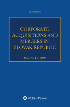 Paperback Corporate Acquisitions and Mergers in Slovak Republic Book