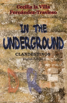 Paperback In the underground: Clandestinos. English version Book
