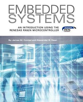 Paperback Embedded Systems, An Introduction Using the Renesas RX62N Microcontroller Book