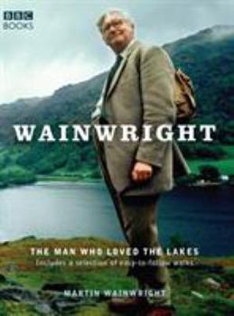 Paperback Wainwright: The Man Who Loved the Lakes Book