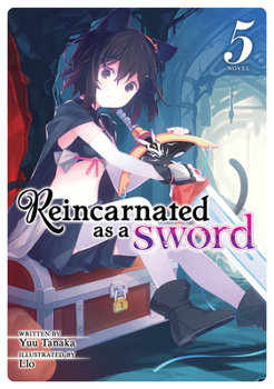 Reincarnated as a Sword (Light Novel) Vol. 5 - Book #5 of the Reincarnated as a Sword Light Novel