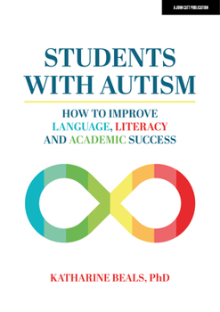 Paperback Students with Autism: How to Improve Language, Literacy, and Academic Success Book