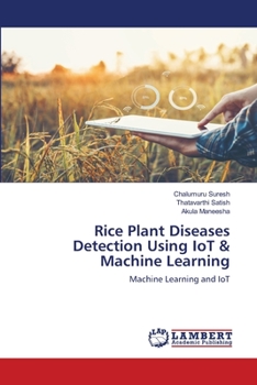 Paperback Rice Plant Diseases Detection Using IoT & Machine Learning Book