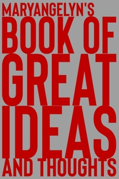 Paperback Maryangelyn's Book of Great Ideas and Thoughts: 150 Page Dotted Grid and individually numbered page Notebook with Colour Softcover design. Book format Book