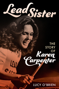 Hardcover Lead Sister: The Story of Karen Carpenter Book