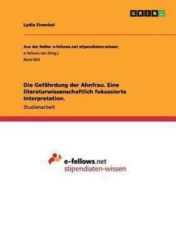 Paperback Die Gefährdung der Ahnfrau. Eine literaturwissenschaftlich fokussierte Interpretation. [German] Book