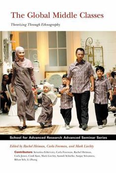 Paperback Global Middle Classes: Theorizing Through Ethnography Book