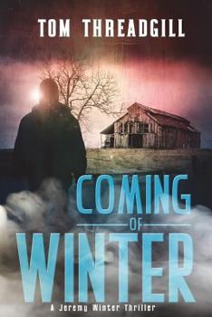 Coming of Winter - Book #1 of the Jeremy Winter Thriller