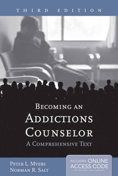 Paperback Becoming an Addictions Counselor: A Comprehensive Text: A Comprehensive Text Book