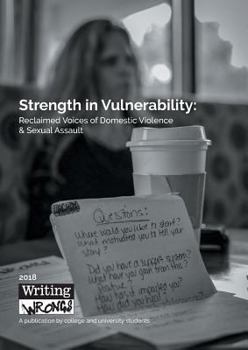 Paperback Strength in Vulnerability: Reclaimed Voices of Domestic Violence & Sexual Assault Book