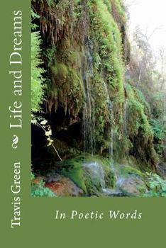 Paperback Life and Dreams: In Poetic Words Book