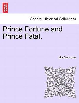 Prince Fortune and Prince Fatal