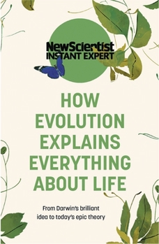 Evolution: Darwin and the epic story of life on Earth - Book  of the New Scientist: Instant Expert