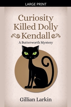 Curiosity Killed Dolly Kendall (Butterworth Cozy Mystery)