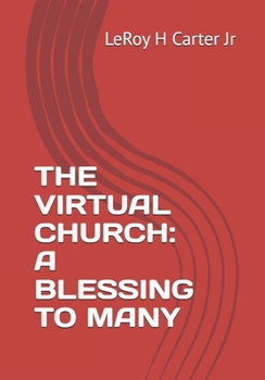 Paperback The Virtual Church: A Blessing to Many Book