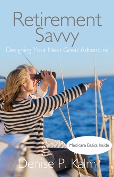 Paperback Retirement Savvy: Designing Your Next Great Adventure Book