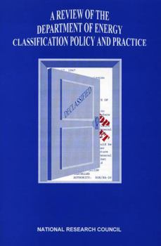 A Review of the Department of Energy Classification: Policy and Practice