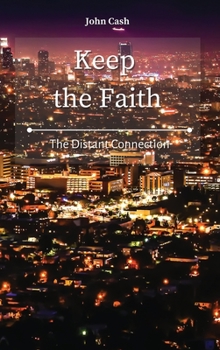 Hardcover Keep the Faith: The Distant Connection Book