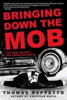 Paperback Bringing Down the Mob: The War Against the American Mafia Book