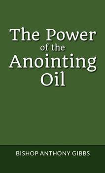 Hardcover The Power of the Anointing Oil Book