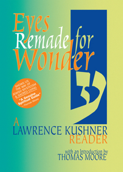 Paperback Eyes Remade for Wonder: A Lawrence Kushner Reader Book