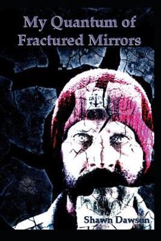 Paperback My Quantum of Fractured Mirrors Book