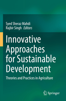 Paperback Innovative Approaches for Sustainable Development: Theories and Practices in Agriculture Book