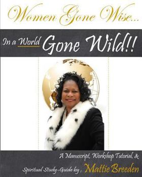 Paperback Women Gone Wise in a World Gone Wild Book